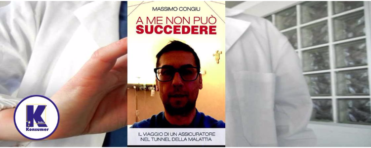“A me non può succedere. Il viaggio di un assicuratore nel tunnel della malattia”