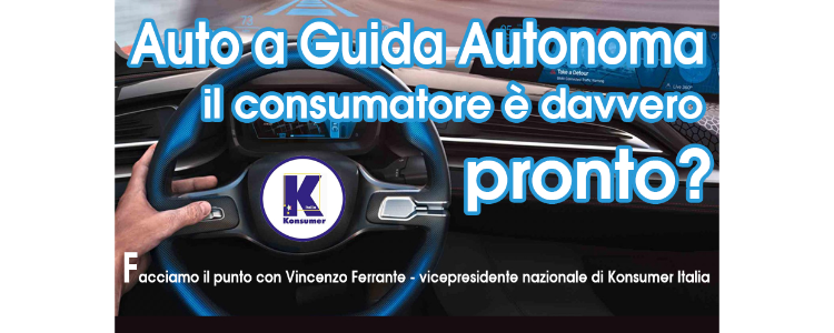 Auto a Guida Autonoma, il consumatore è davvero pronto ? L'intervento di Vincenzo Ferrante sul tema. 